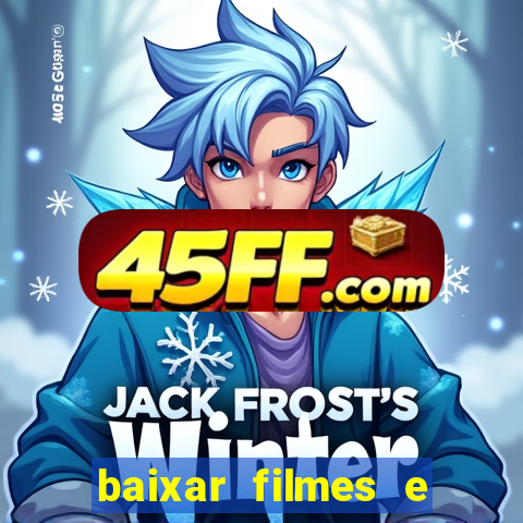 baixar filmes e series em mp4
